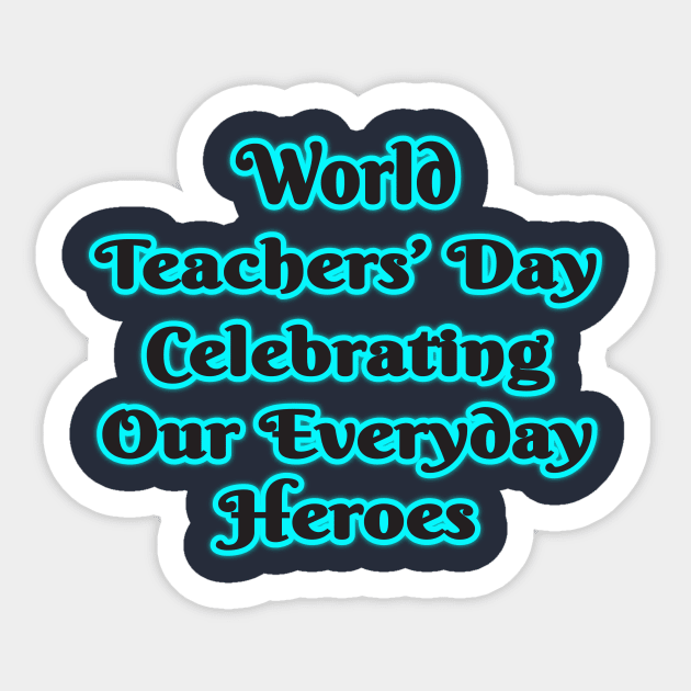 Everyday Heroes: World Teachers' Day Collection Sticker by EKSU17